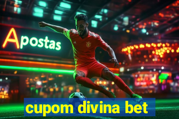 cupom divina bet